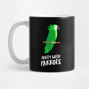 party with parrots Mug